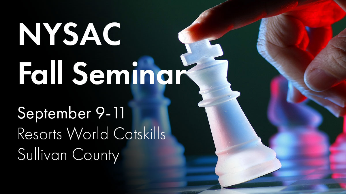 NYSAC Fall Seminar Sullivan County